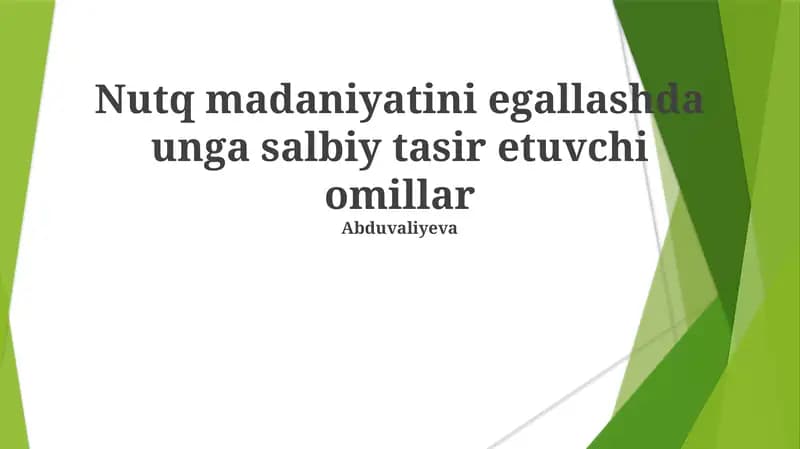 Nutq madaniyatini egallashda unga salbiy tasir etuvchi omillar