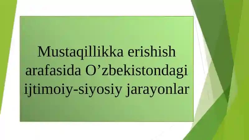 Mustaqillikka erishish arafasida O’zbekistondagi ijtimoiy-siyosiy jarayonlar