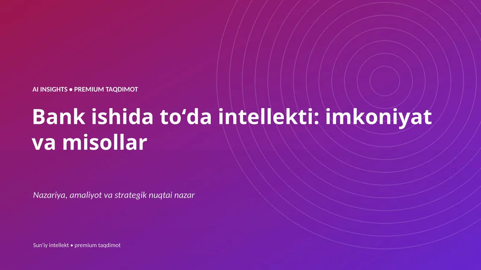 AI INSIGHTS • PREMIUM TAQDIMOT