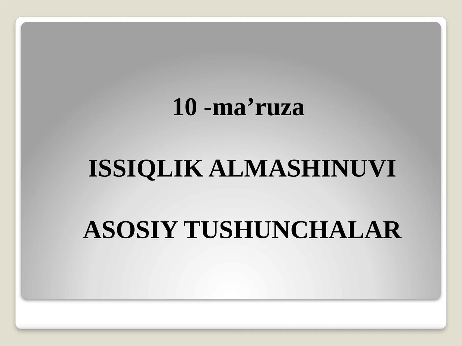 ISSIQLIK ALMASHINUVI ASOSIY TUSHUNCHALAR