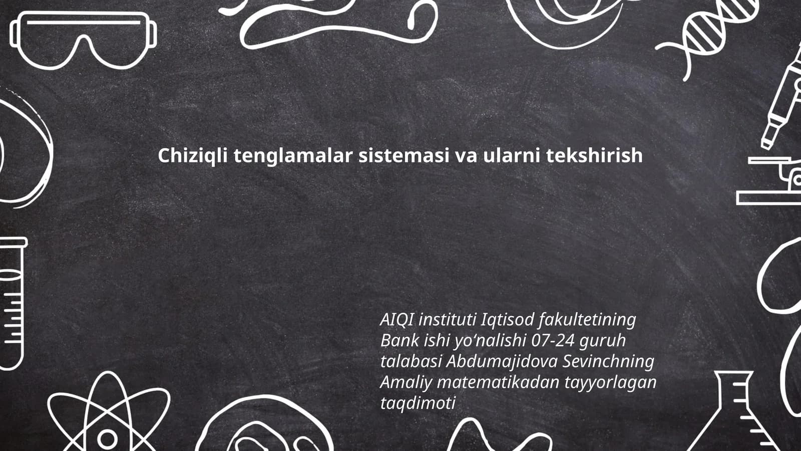 Chiziqli tenglamalar sistemasi va ularni tekshirish taqdimoti