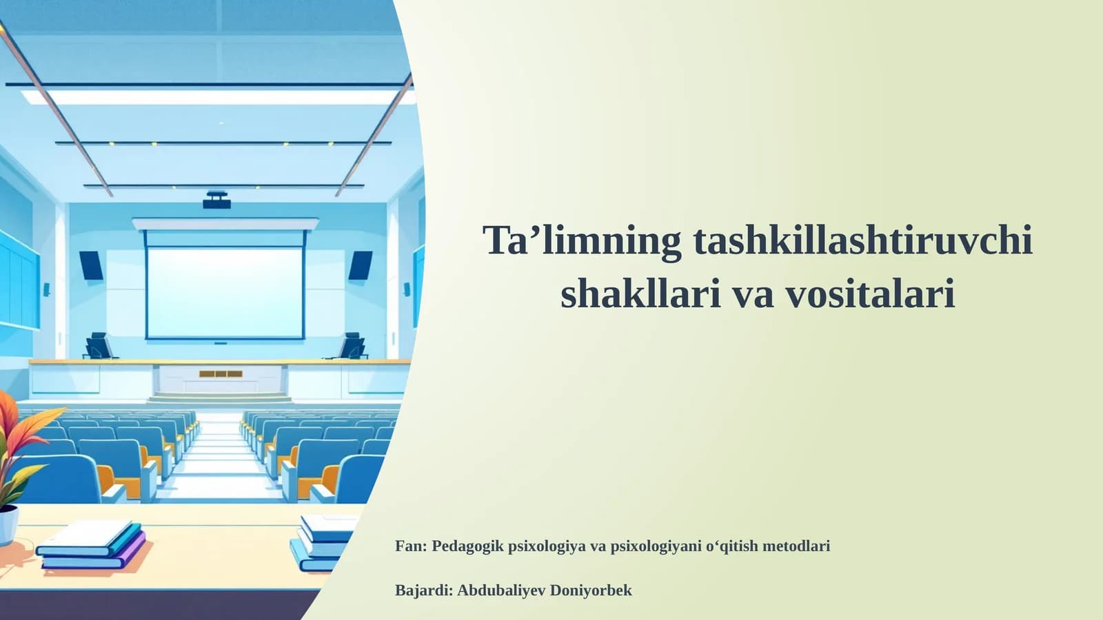 Ta’limning tashkillashtiruvchi shakllari va vositalari