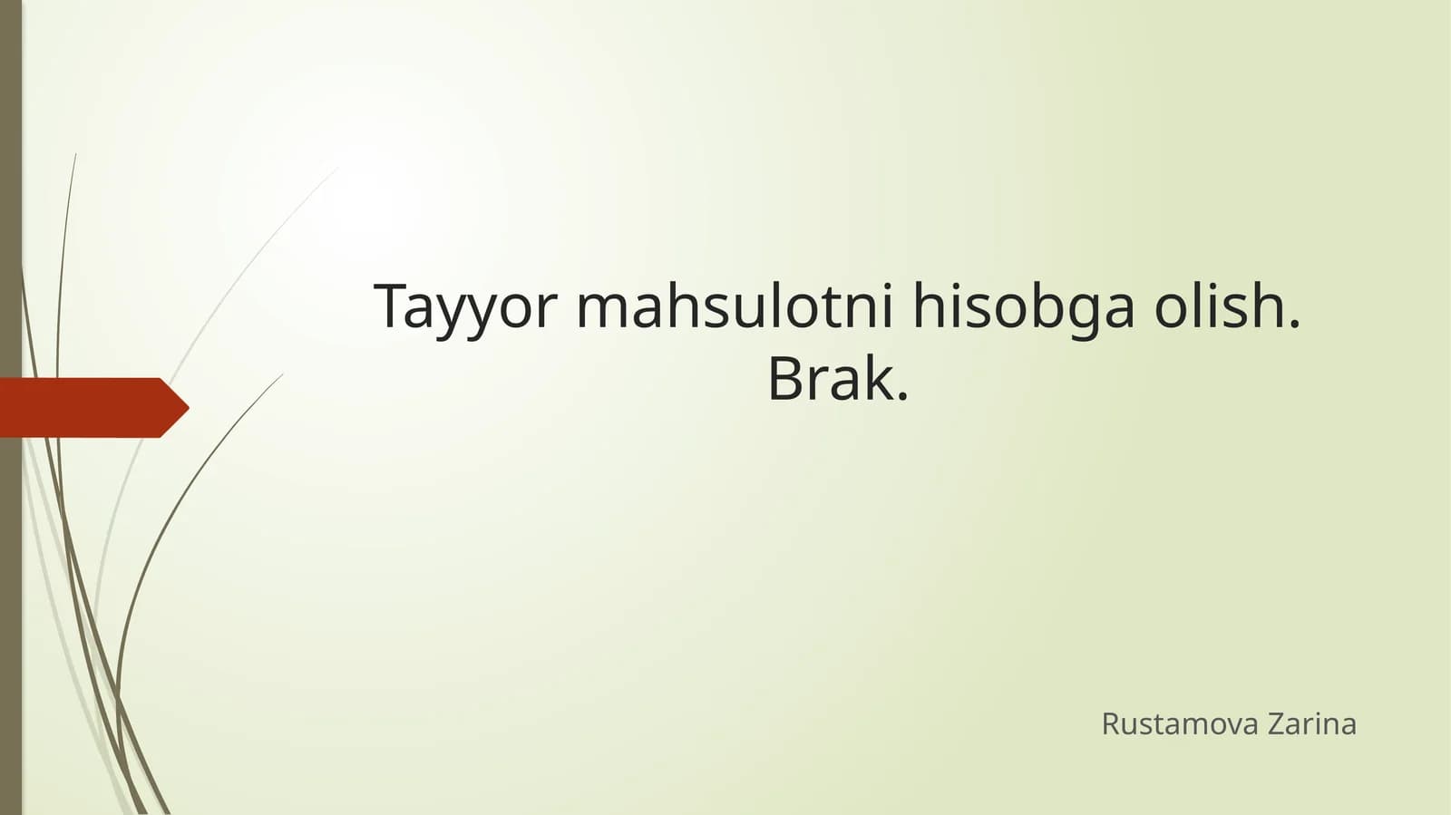 Tayyor mahsulotni hisobga olish. Brak