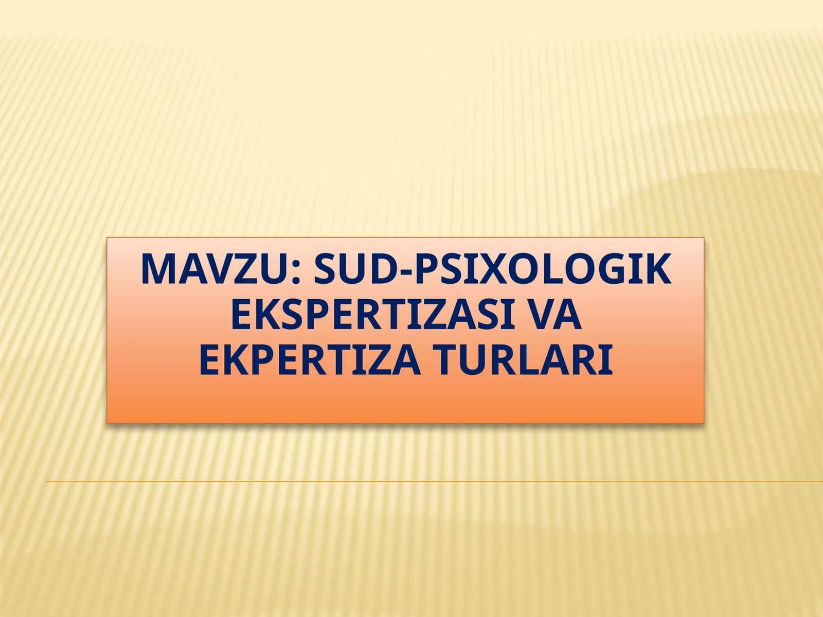 Sud-psixologik ekspertizasi va ekpertiza turlari