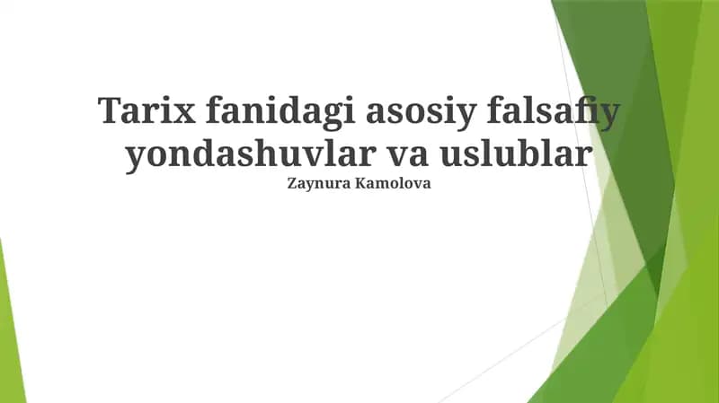 Tarix fanidagi asosiy falsafiy yondashuvlar va uslublar