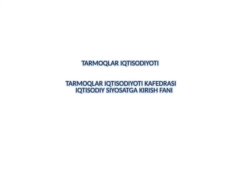 TARMOQLAR IQTISODIYOTI KAFEDRASI