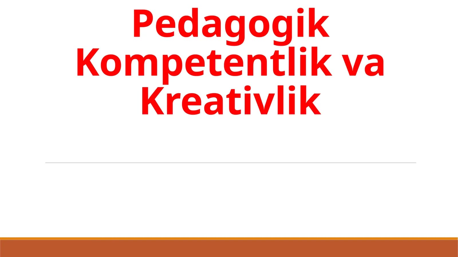 Pedagogik Kompetentlik va Kreativlik