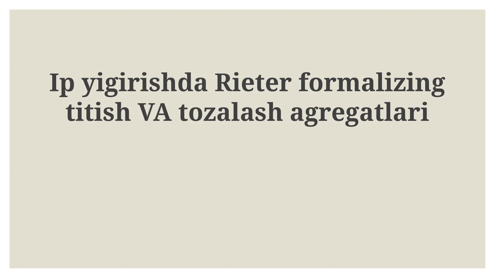 IpyigirishdaRieterformalizingtitishVAtozalashagregatlari