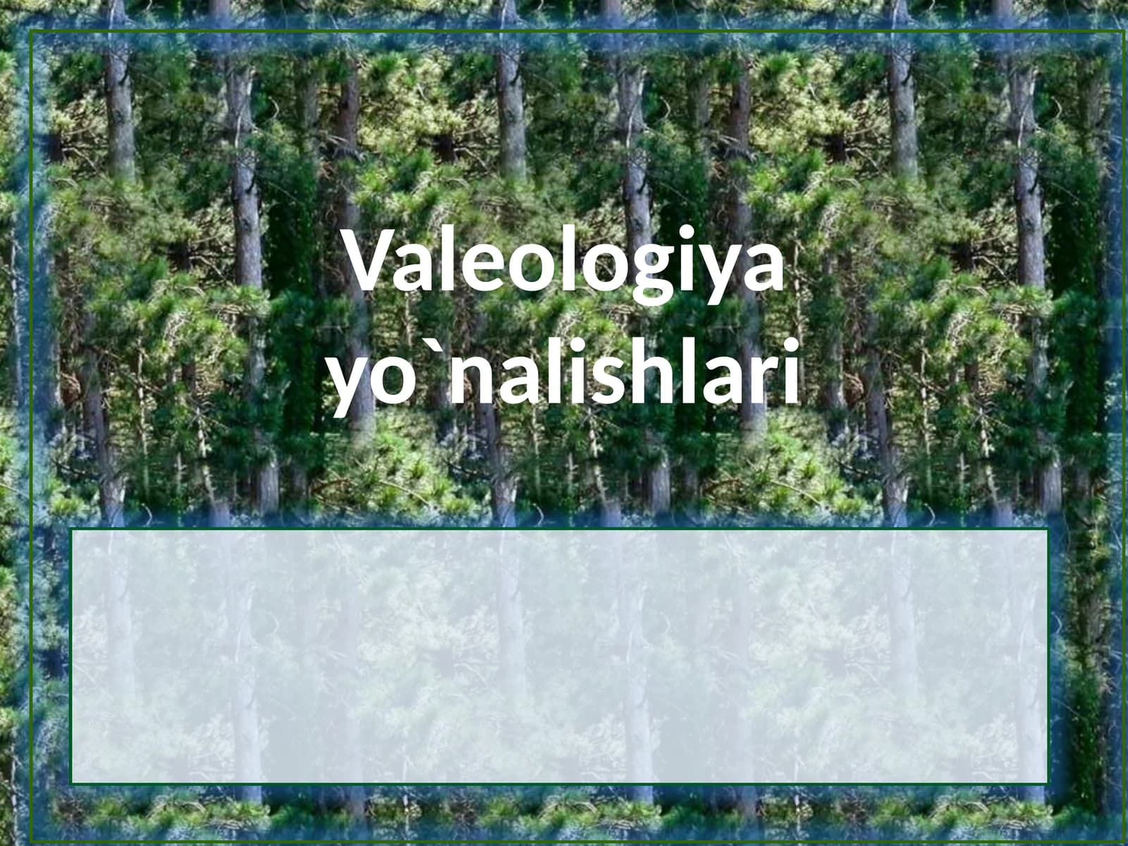 Valeologiya yo`nalishlari