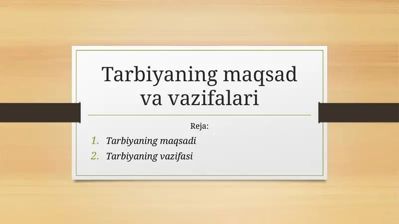 Tarbiyaning maqsad va vazifalari