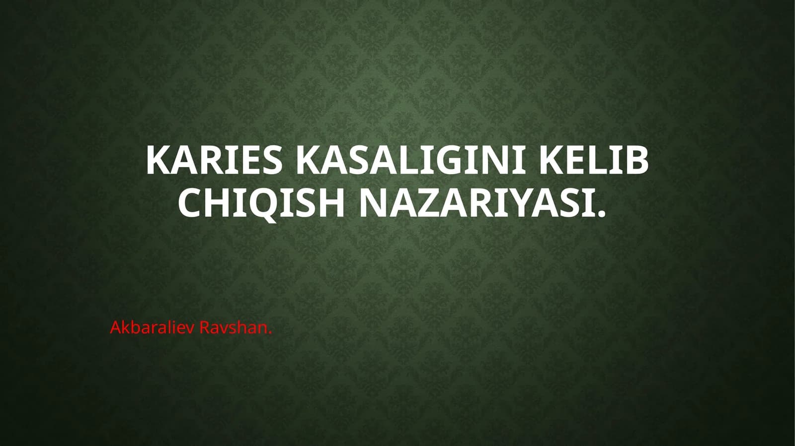 Karies kasalligi kelib chiqish nazariyasi