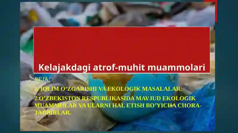 Iqlimo‘zgarishi va ekologik muammolar