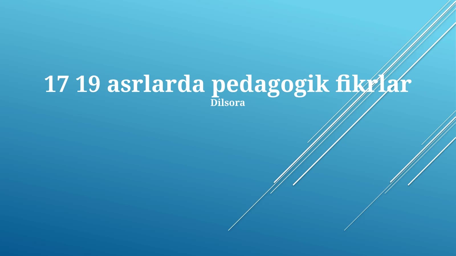 17 19 asrlarda pedagogik fikrlar