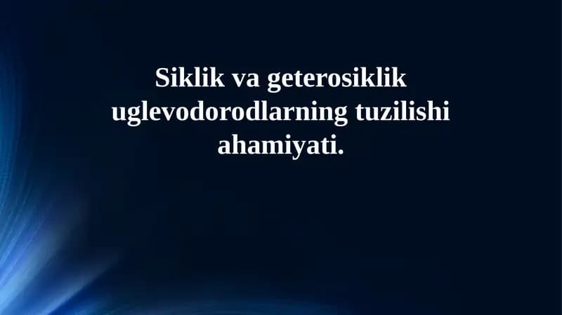 Siklik va Getsiklik Uglevodorodlarning Tuzilishi va Nomenklaturasi
