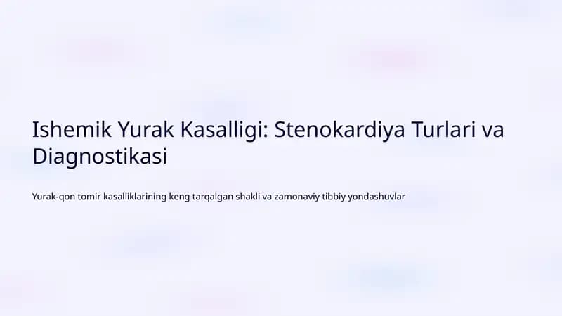 Ishemik Yurak Kasalligi: Stenokardiya Turlari va Diagnostikasi