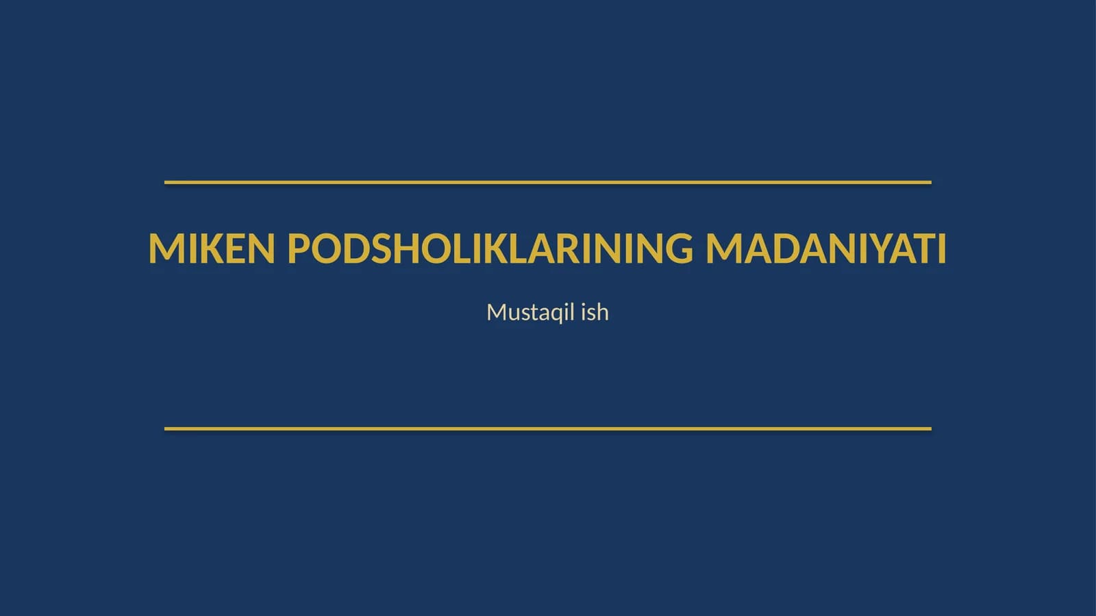 Miken podsholiklarining madaniyati