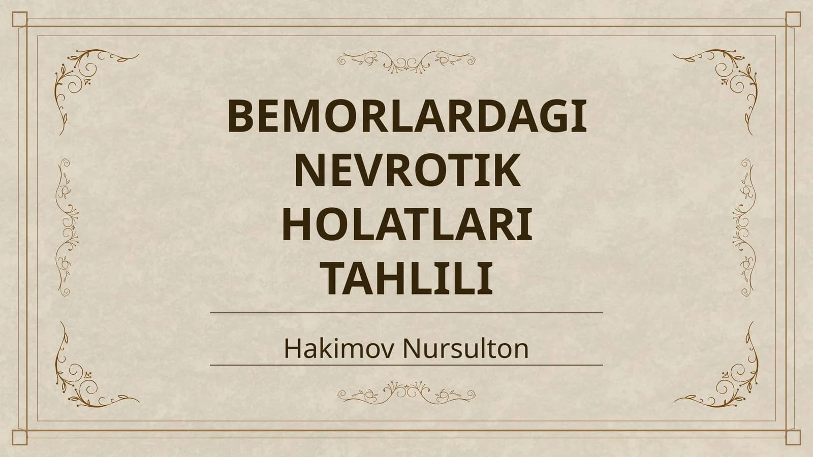 BEMORLARDAGI NEVROTIK HOLATLARI TAHLILI
