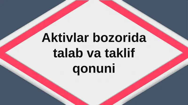 Aktivlar bozorida talab va taklif qonuni