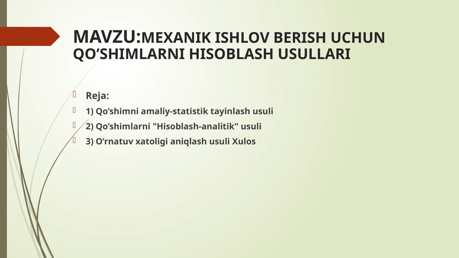 MEXANIK ISHLOV BERISH UCHUN QO’SHIMLARNI HISOBLASH USULLARI