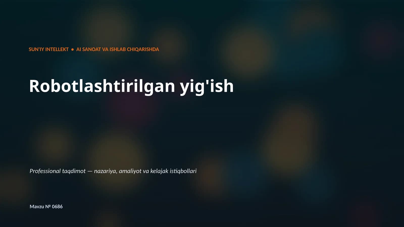 SUN'IY INTELLEKT • AI SANOAT VA ISHLAB CHIQARISHDA