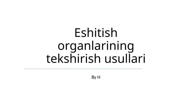 Eshitish organlarining tekshirish usullari