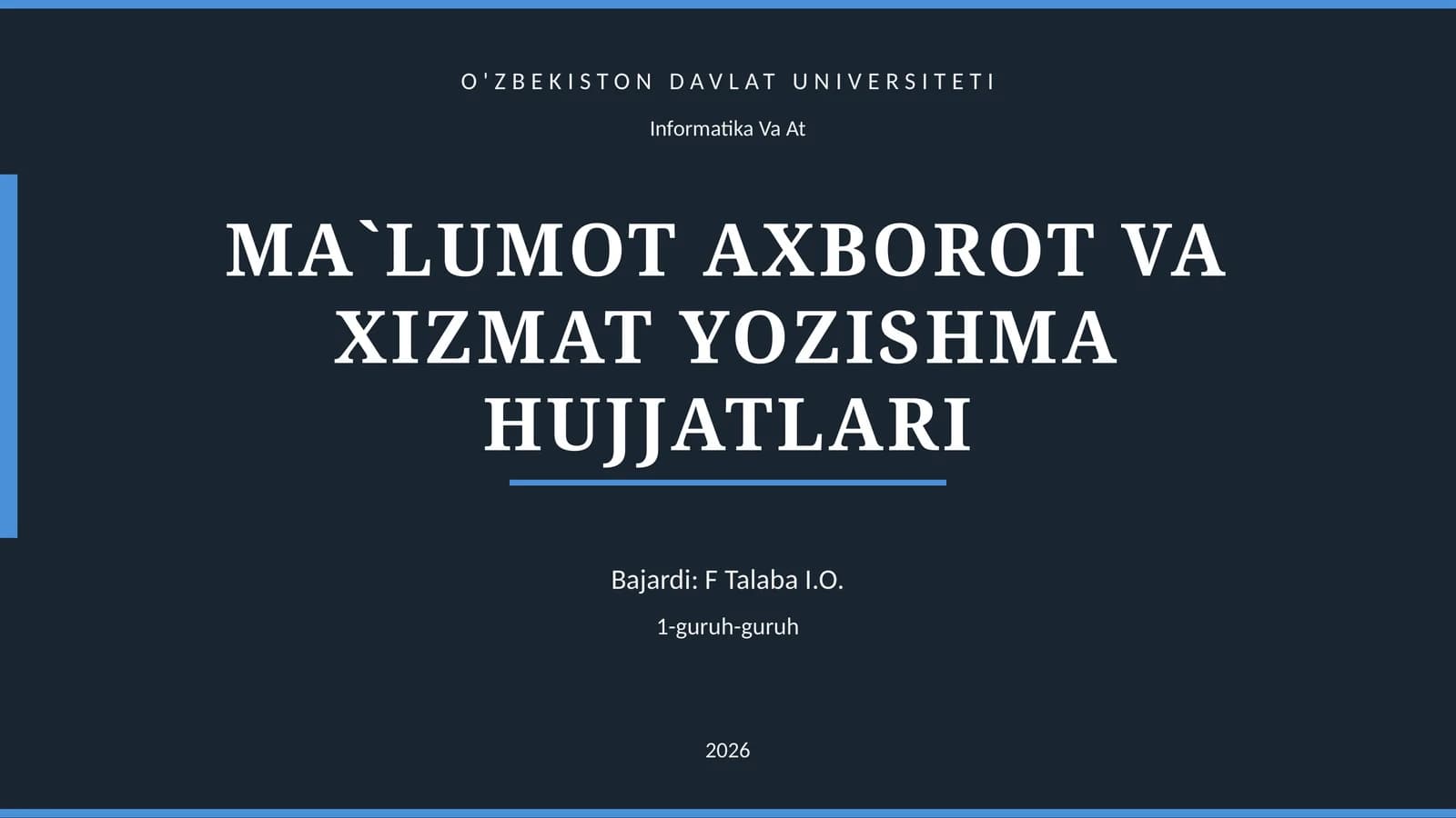 MA`LUMOT AXBOROT VA XIZMAT YOZISHMA HUJJATLARI