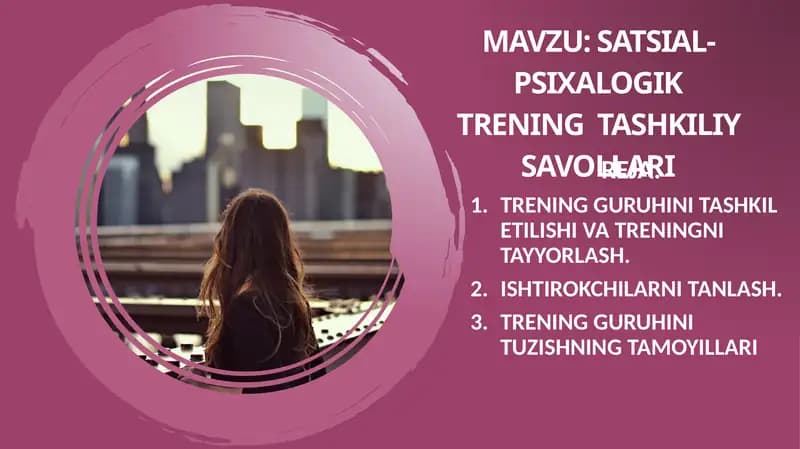 Satsial-psixalogik trening  tashkiliy savollari