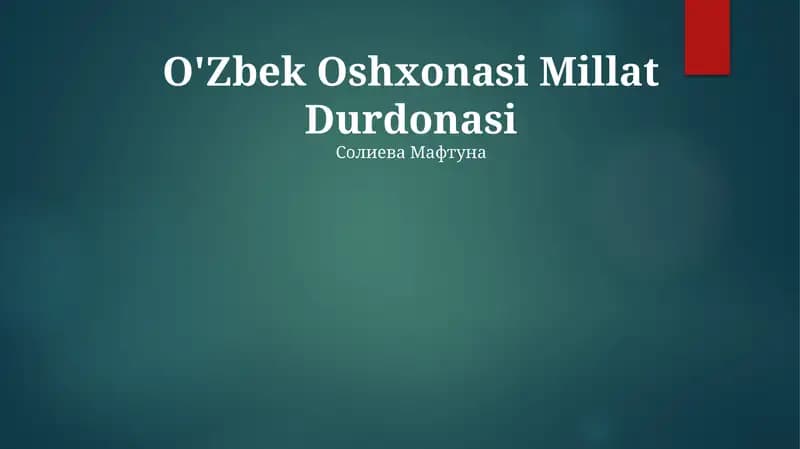 O'Zbek Oshxonasi Millat Durdonasi