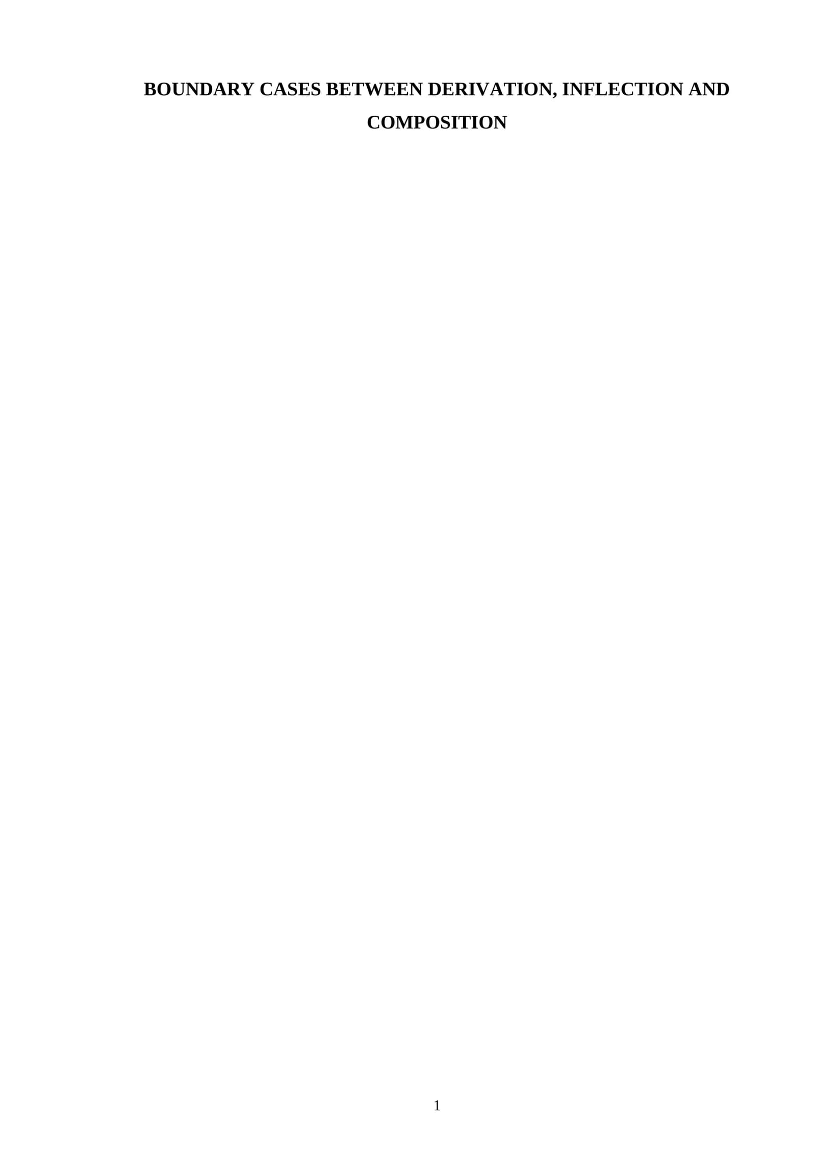 BOUNDARY CASES BETWEEN DERIVATION, INFLECTION AND COMPOSITION