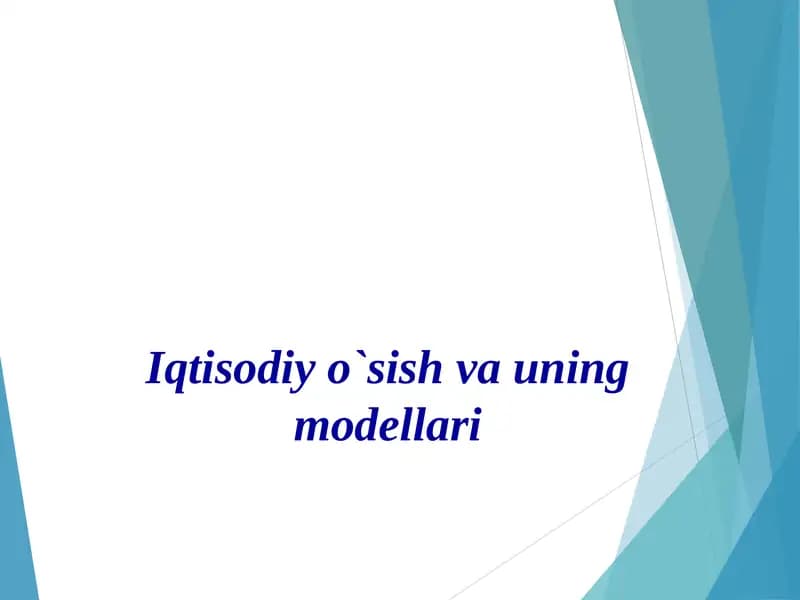 Iqtisodiy o`sish va uning modellari