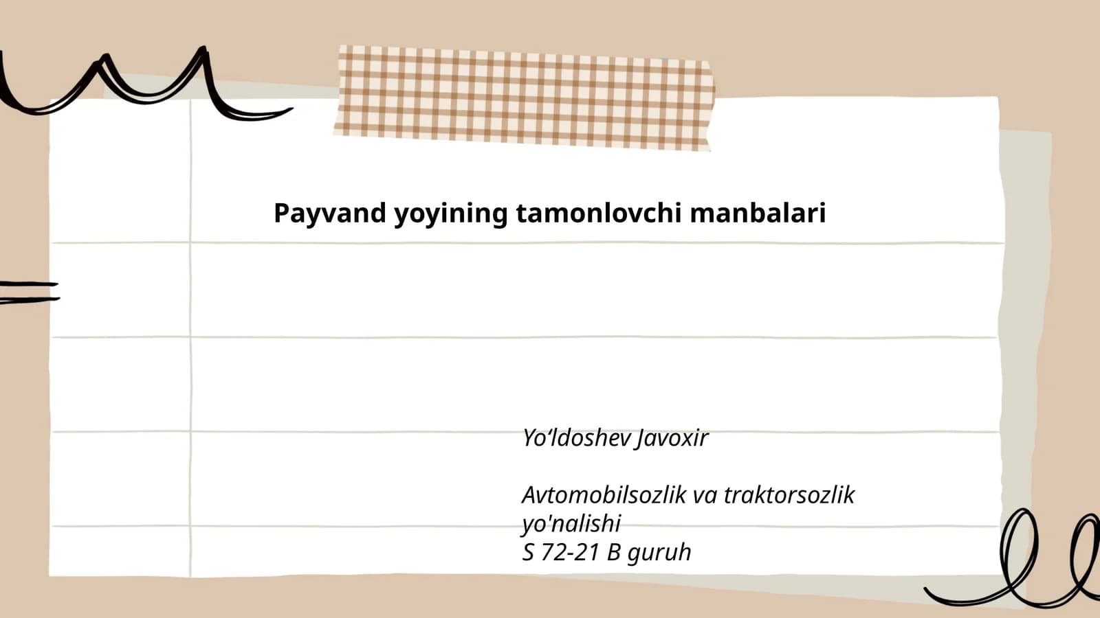 Payvand yoyining tamonlovchi manbalari