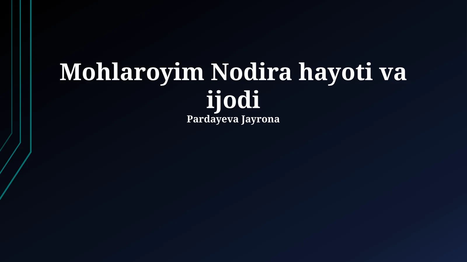 Mohlaroyim Nodira hayoti va ijodi
