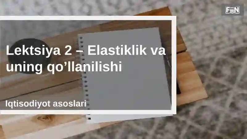 Elastiklik va uning qo’llanilishi