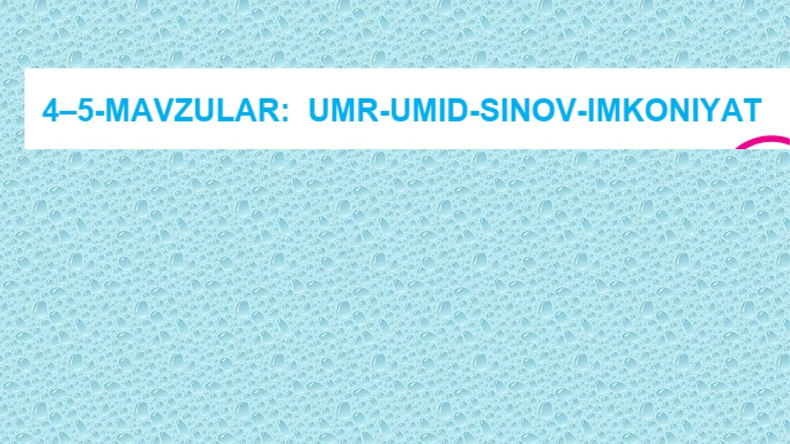 Umr – Umid – Sinov – Imkoniyat