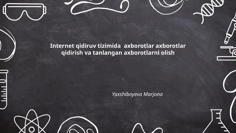 Internet qidiruv tizimida axborotlar qidirish va tanlangan axborotlarni olish