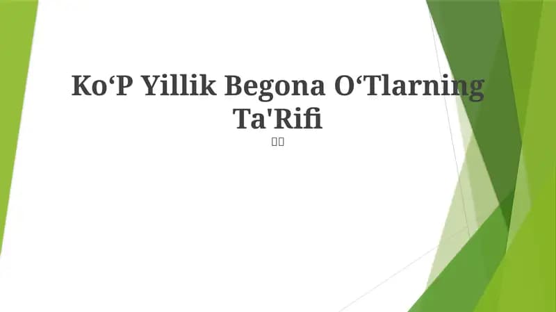 KoʻP Yillik Begona OʻTlarning Ta'Rifi