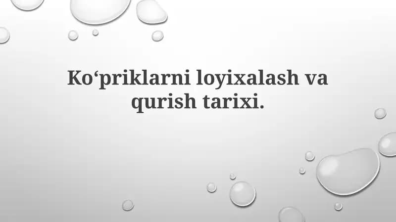 Ko‘priklarning loyiixalash va qurish tarixi