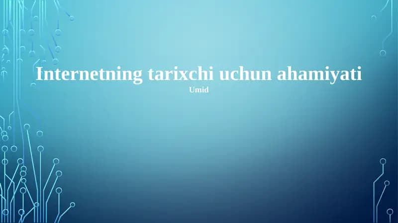 Internetning tarixchi uchun ahamiyati