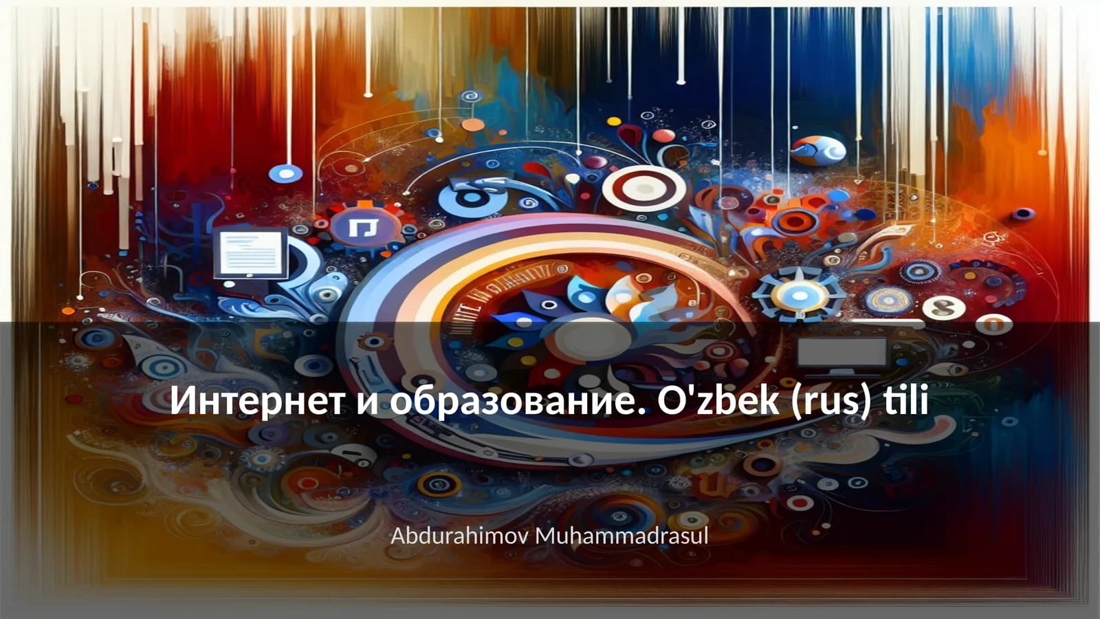 Интернет и образование. O'zbek (rus) tili
