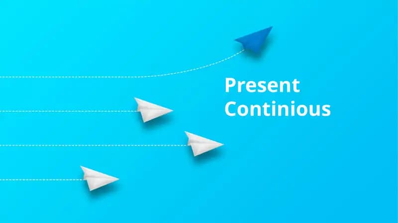 Present Continuous
