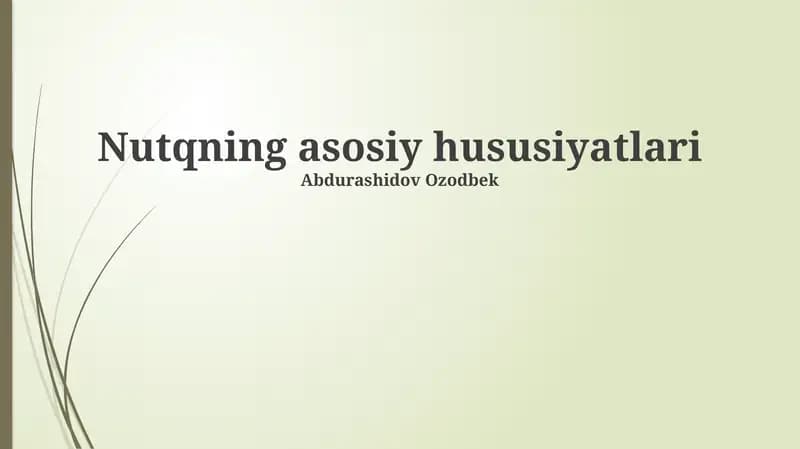 Nutqning asosiy hususiyatlari