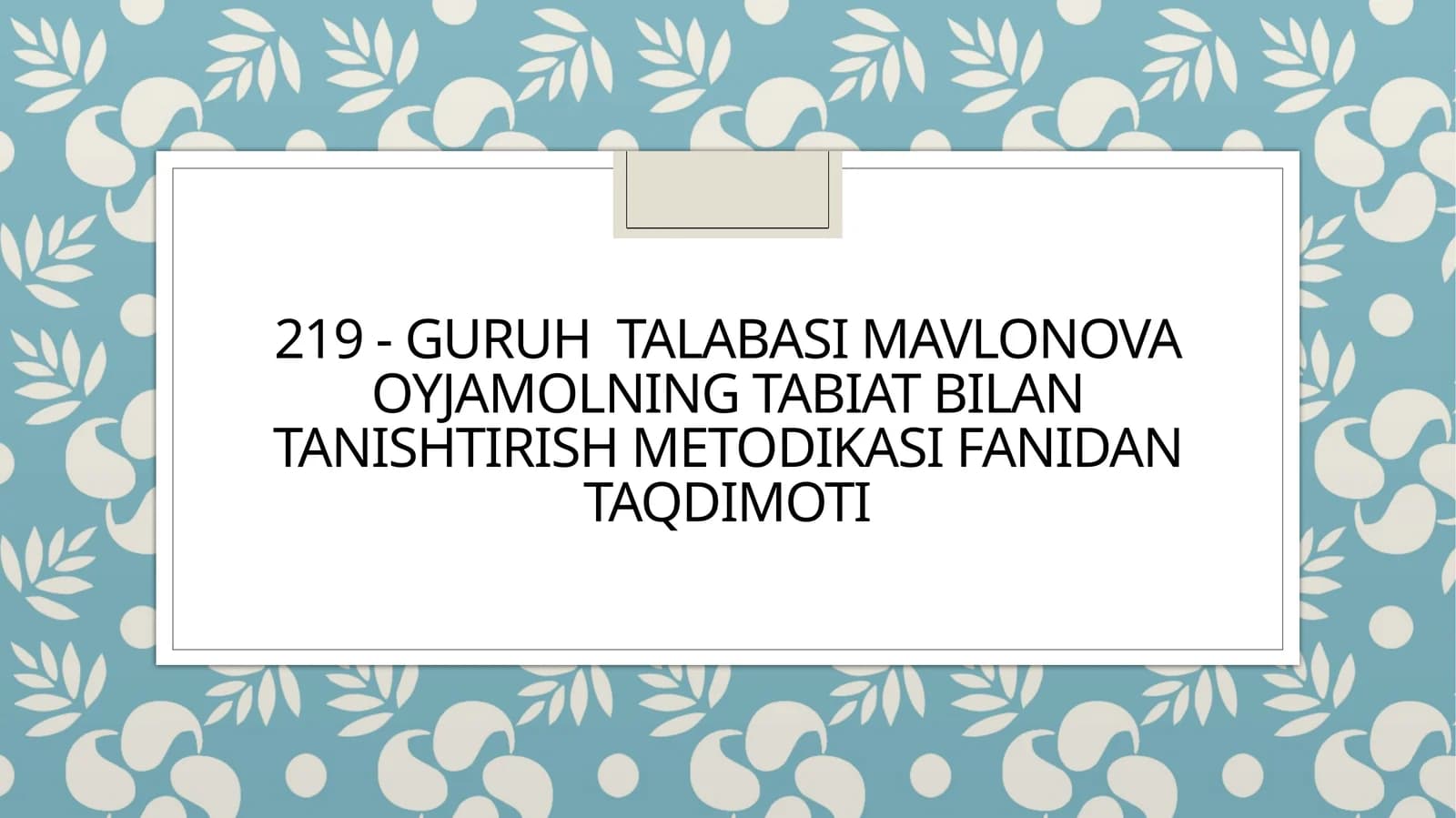 Tabiat bilantanishish metodikasi fanidan taqdimoti