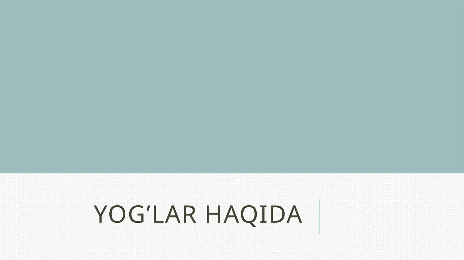 Yog’lar haqida