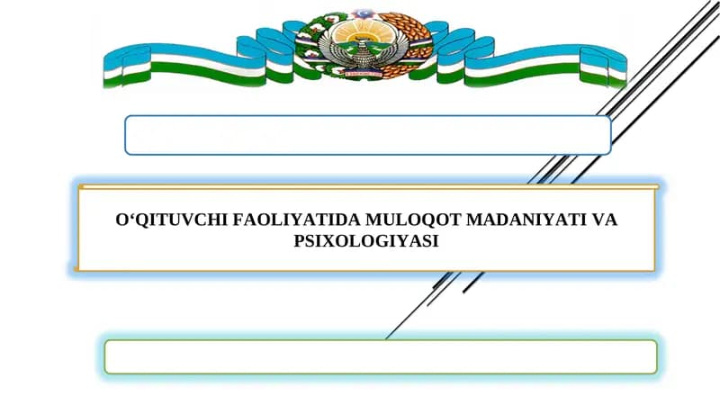 O‘QITUVCHI FAOLIYATIDA MULOQOTMADANIYATI VA PSIXOLOGIYASI