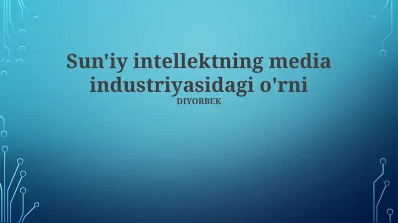 Sun'iy intellektning media industriyasidagi o'rni