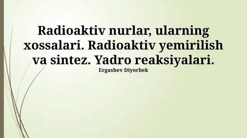 Radioaktiv nurlar, ularning xossalari