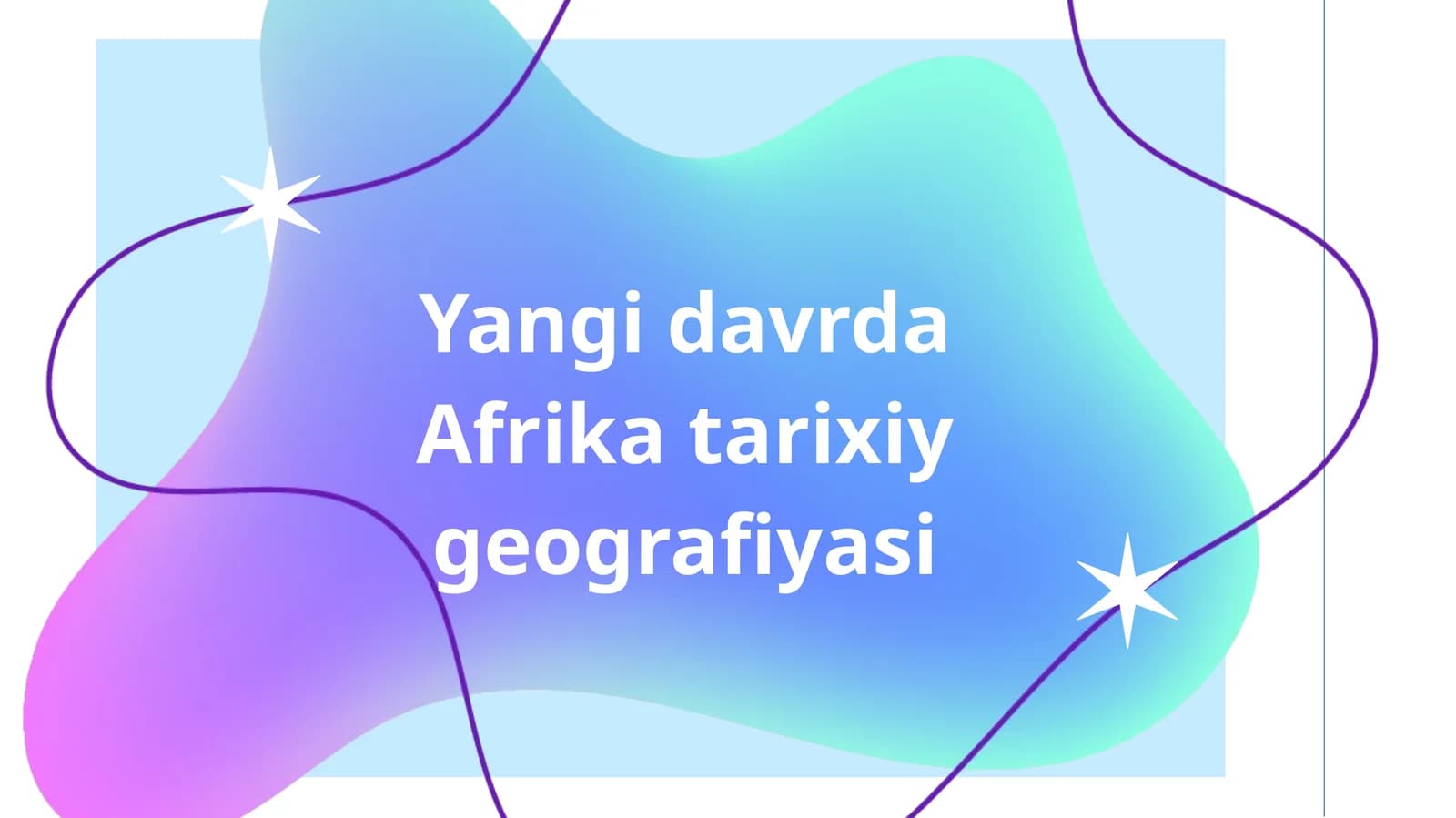 Yangidavrda Afrika tarixiy geografiyasi