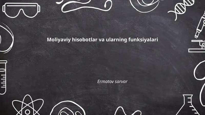 Moliyaviy hisobotlar va ularning funksiyalari
