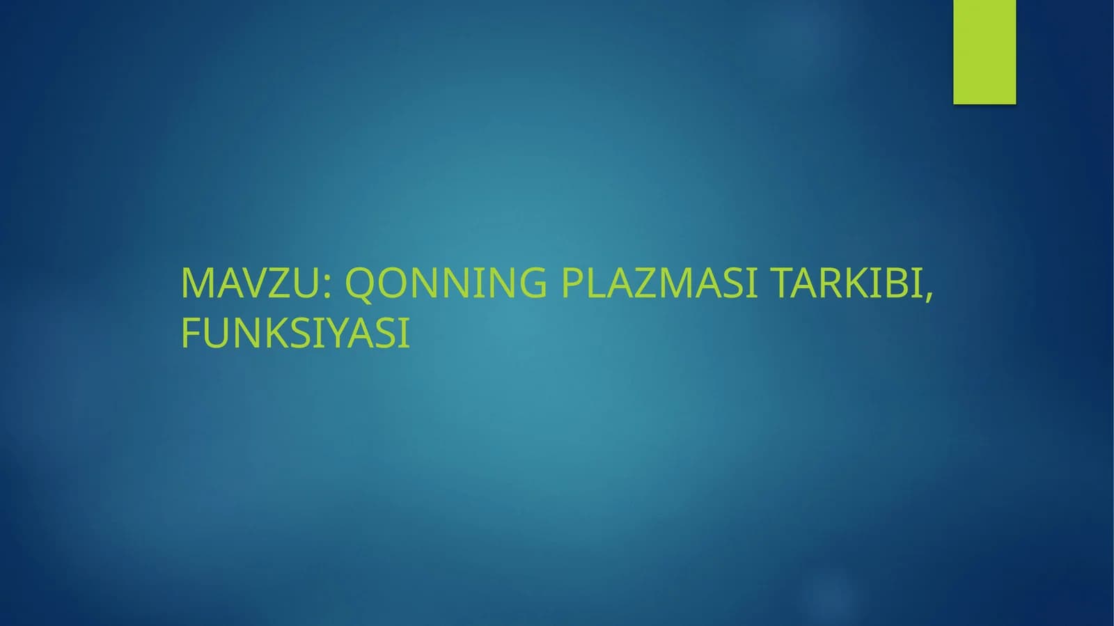 QONNING PLAZMASI TARKIBI, FUNKSIYASI