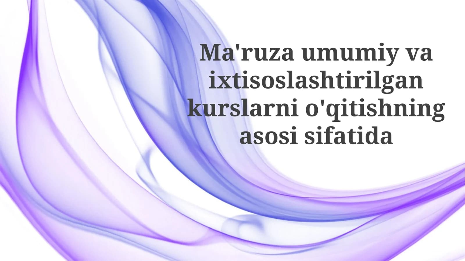 Umumiy va ixtisoslashtirilgan kurslar